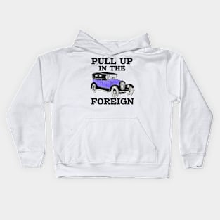 Pull up in the foreign vintage car meme Kids Hoodie